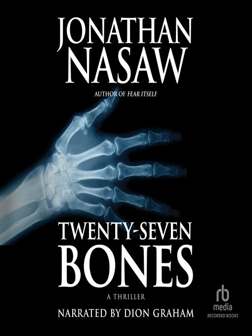 Title details for Twenty-Seven Bones by Jonathan Nasaw - Available